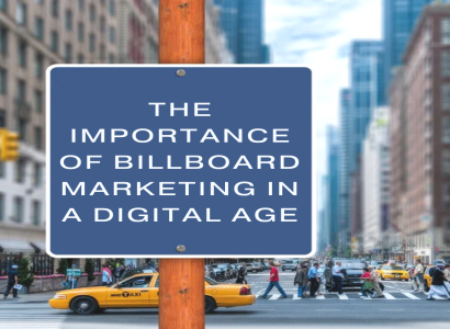 The Importance of Billboard Marketing in a Digital Age
